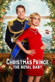 A Christmas Prince: The Royal Baby A Christmas Prince: The Royal Baby