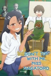 Don't Toy With Me, Miss Nagatoro Don't Toy With Me, Miss Nagatoro