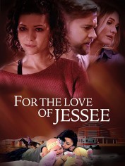For the Love of Jessee For the Love of Jessee