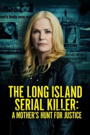 The Long Island Serial Killer: A Mother's Hunt for Justice The Long Island Serial Killer: A Mother's Hunt for Justice