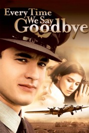 Every Time We Say Goodbye Every Time We Say Goodbye