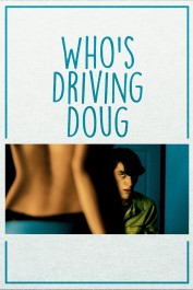 Who's Driving Doug Who's Driving Doug