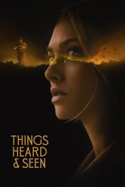 Things Heard & Seen Things Heard & Seen