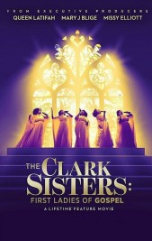 The Clark Sisters: The First Ladies of Gospel The Clark Sisters: The First Ladies of Gospel