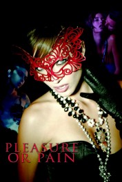 Pleasure or Pain Pleasure or Pain