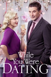 While You Were Dating While You Were Dating