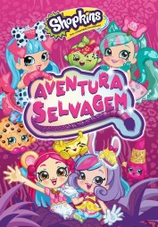 Shopkins: Wild Shopkins: Wild