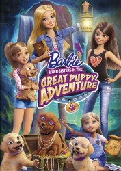 Barbie & Her Sisters in the Great Puppy Adventure Barbie & Her Sisters in the Great Puppy Adventure