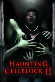 Haunting of Cellblock 11 Haunting of Cellblock 11
