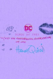 Birds of Prey (And the Fantabulous Emancipation of One Harley Quinn) Birds of Prey (And the Fantabulous Emancipation of One Harley Quinn)