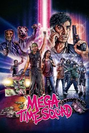 Mega Time Squad Mega Time Squad