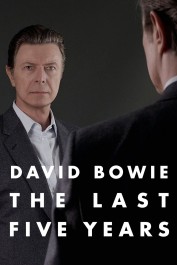 David Bowie: The Last Five Years David Bowie: The Last Five Years