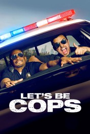 Let's Be Cops Let's Be Cops