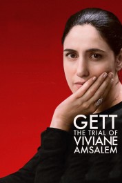 Gett: The Trial of Viviane Amsalem Gett: The Trial of Viviane Amsalem