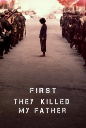 First They Killed My Father First They Killed My Father