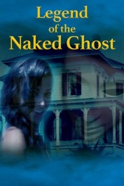 Legend of the Naked Ghost Legend of the Naked Ghost
