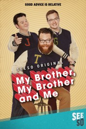 My Brother, My Brother and Me My Brother, My Brother and Me