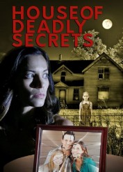 House of Deadly Secrets House of Deadly Secrets